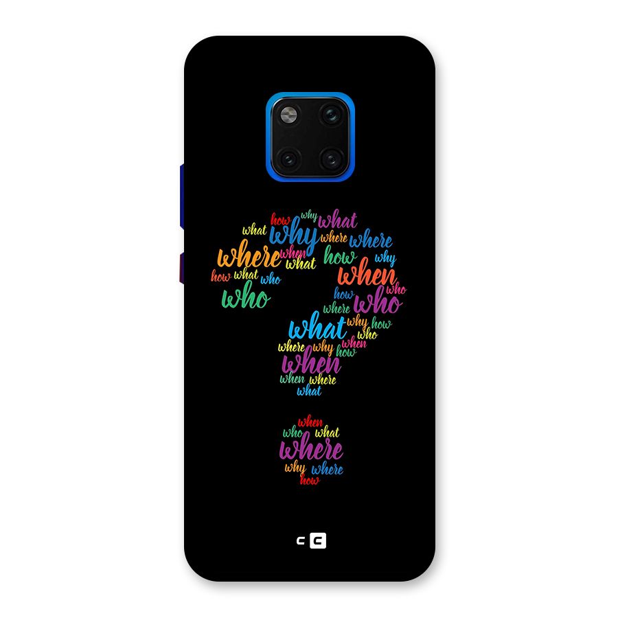 Why When Where How Back Case for Huawei Mate 20 Pro