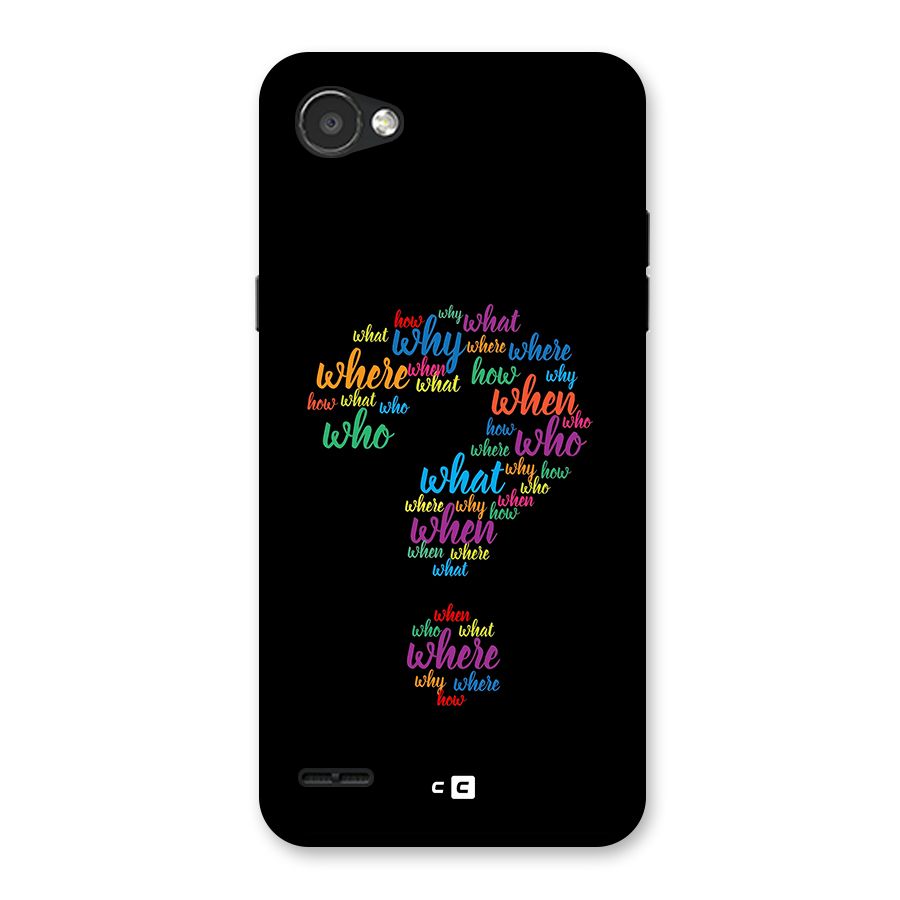 Why When Where How Back Case for LG Q6
