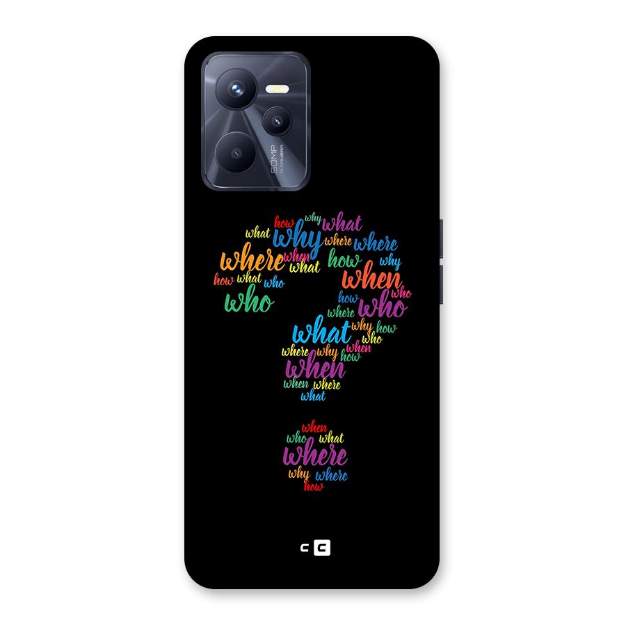 Why When Where How Back Case for Realme C35