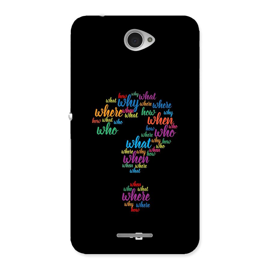 Why When Where How Back Case for Xperia E4