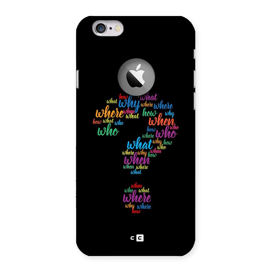 Why When Where How Back Case for iPhone 6 Logo Cut