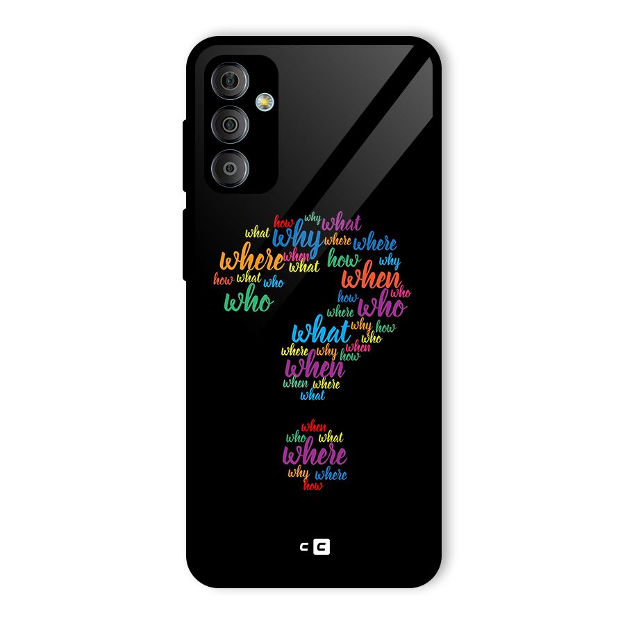 Why When Where How Glass Back Case for Galaxy F23