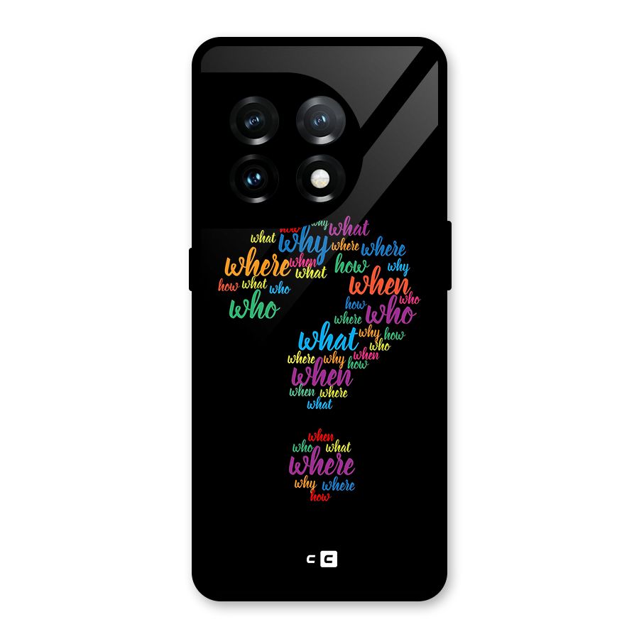 Why When Where How Glass Back Case for OnePlus 11