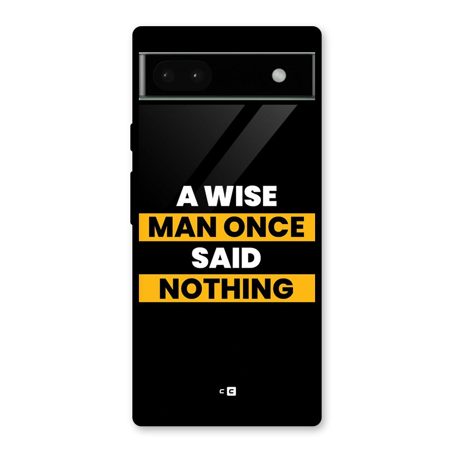 Wise Man Glass Back Case for Google Pixel 6a