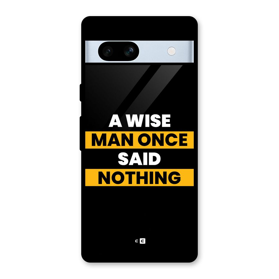 Wise Man Glass Back Case for Google Pixel 7a