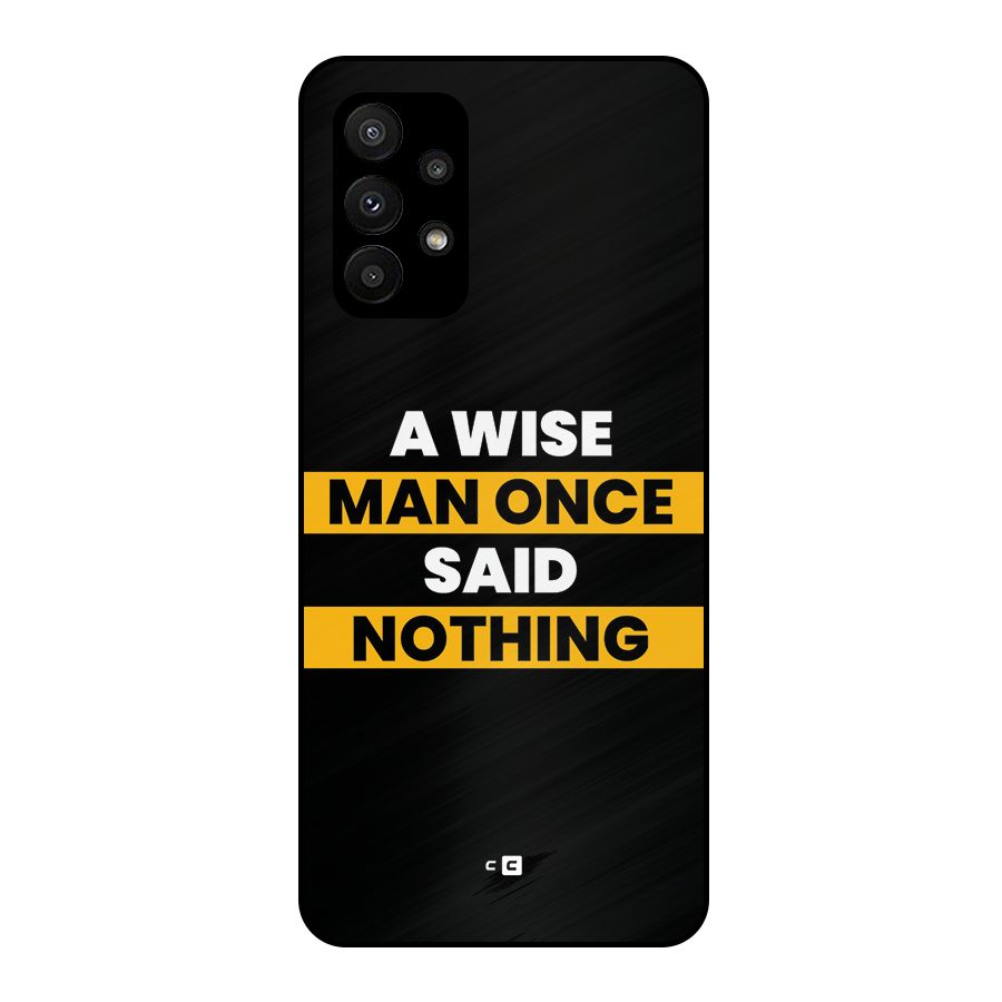 Wise Man Metal Back Case for Galaxy A23