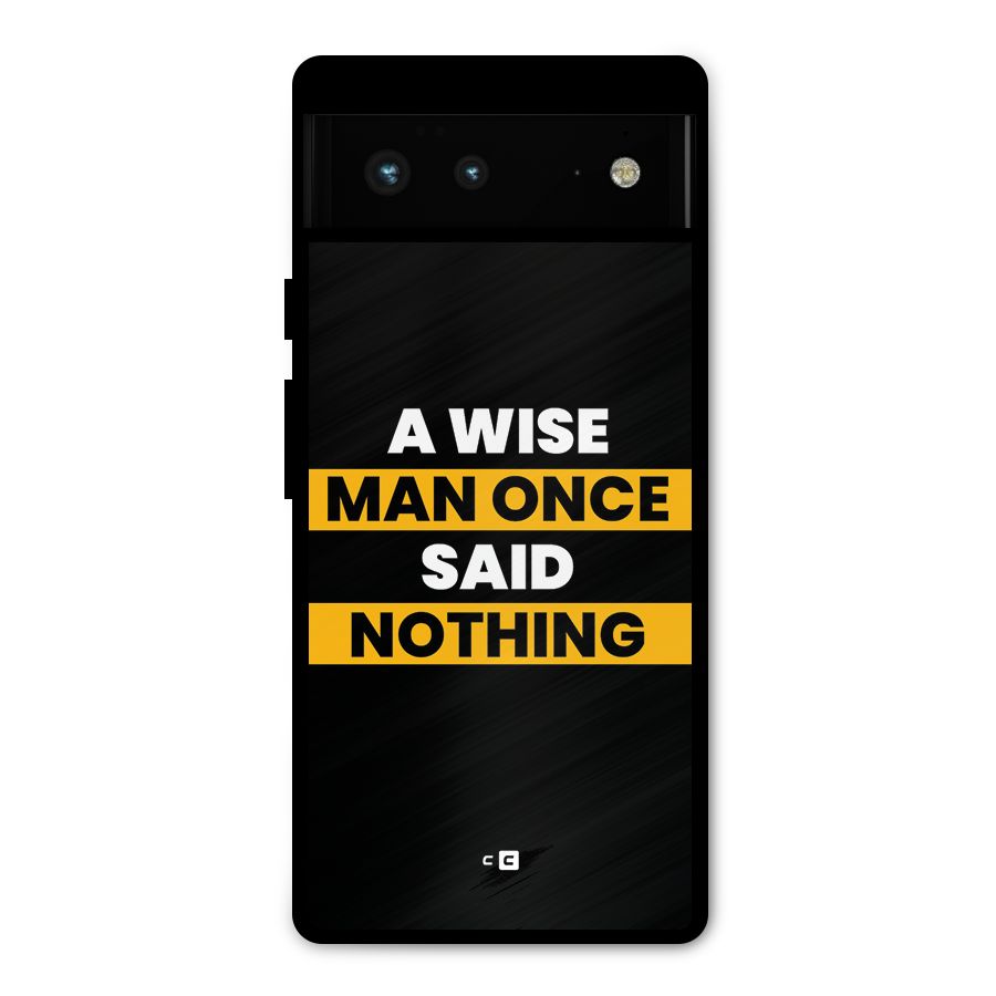 Wise Man Metal Back Case for Google Pixel 6