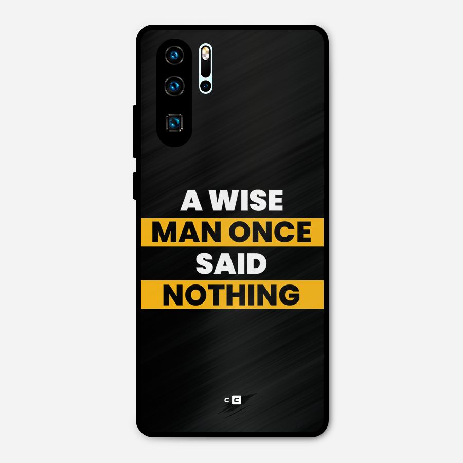 Wise Man Metal Back Case for Huawei P30 Pro