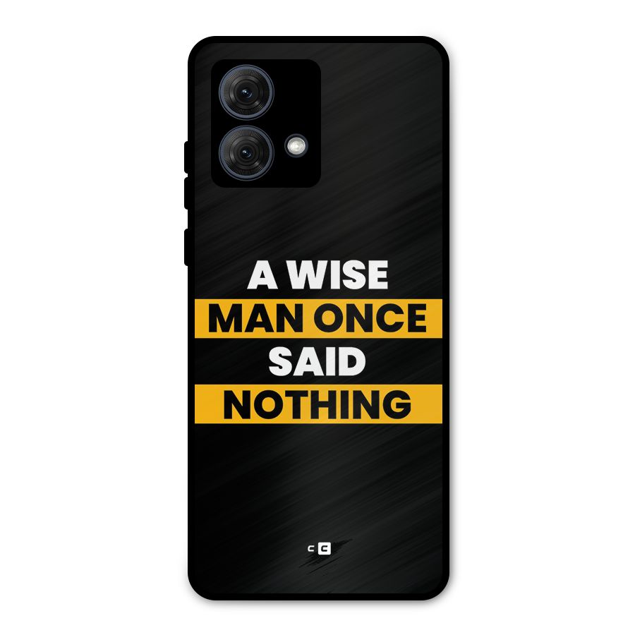 Wise Man Metal Back Case for Moto G84