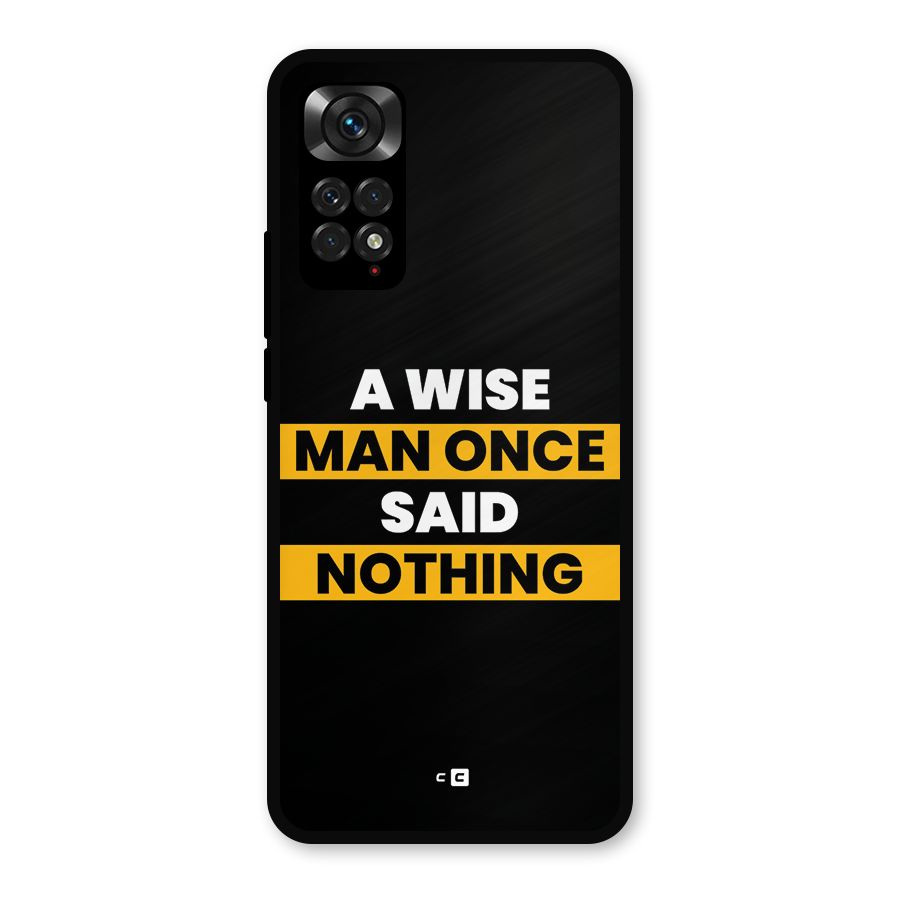 Wise Man Metal Back Case for Redmi Note 11