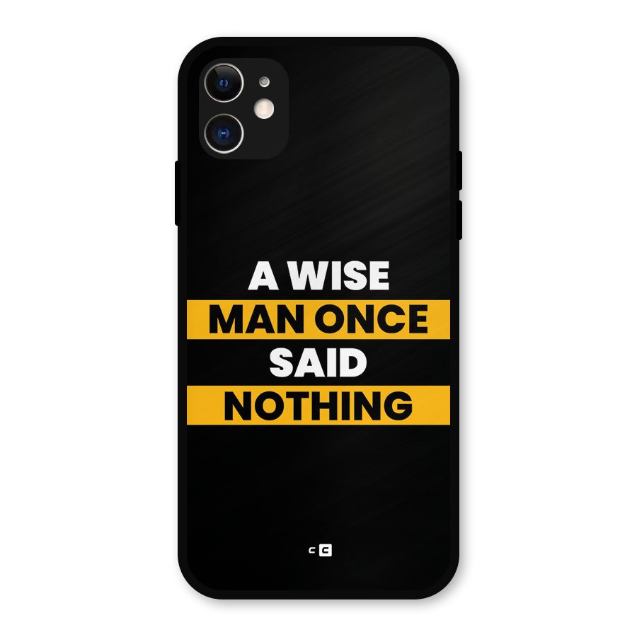 Wise Man Metal Back Case for iPhone 11