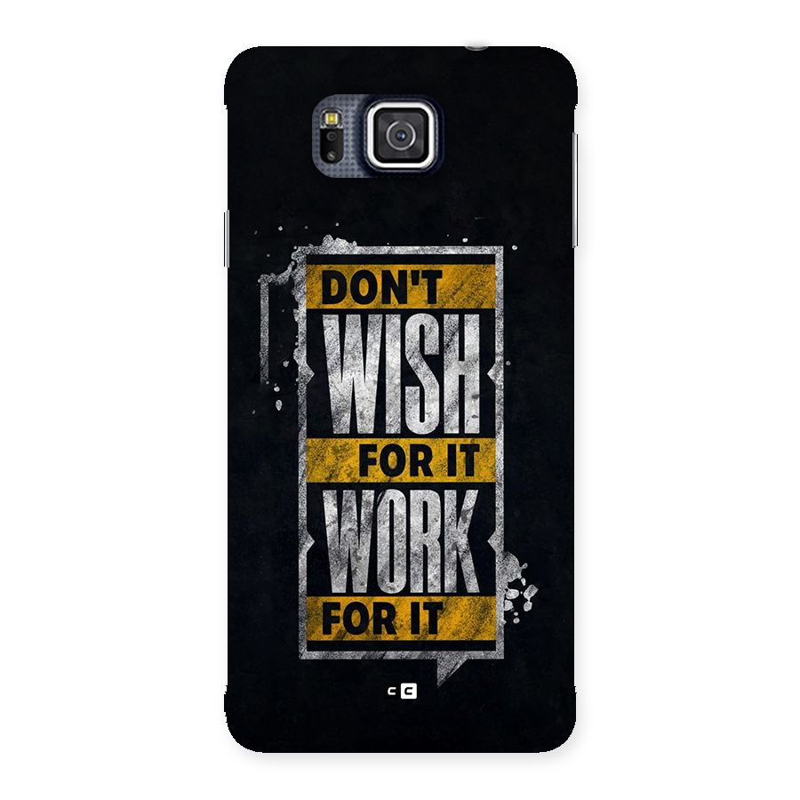 Wish Work Back Case for Galaxy Alpha
