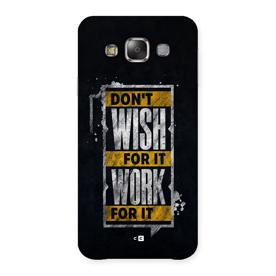 Wish Work Back Case for Galaxy E7