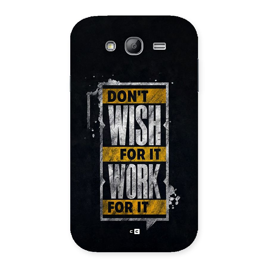 Wish Work Back Case for Galaxy Grand