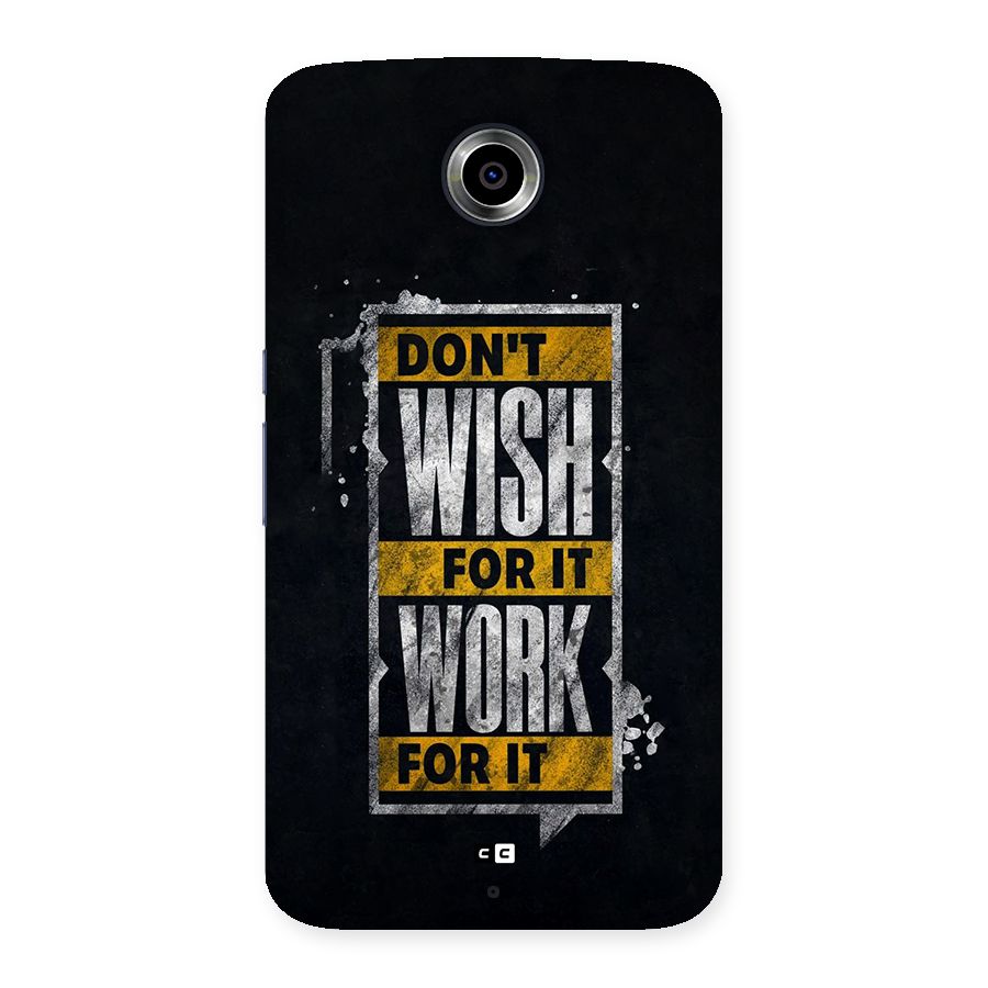 Wish Work Back Case for Google Nexus 6