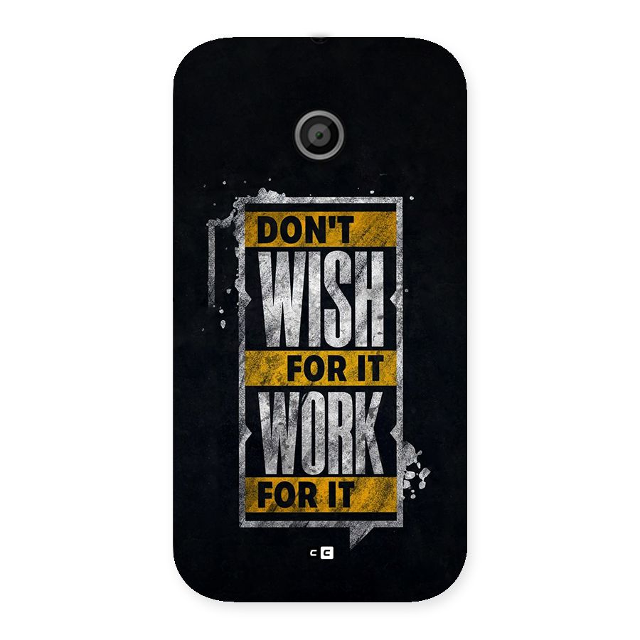 Wish Work Back Case for Moto E