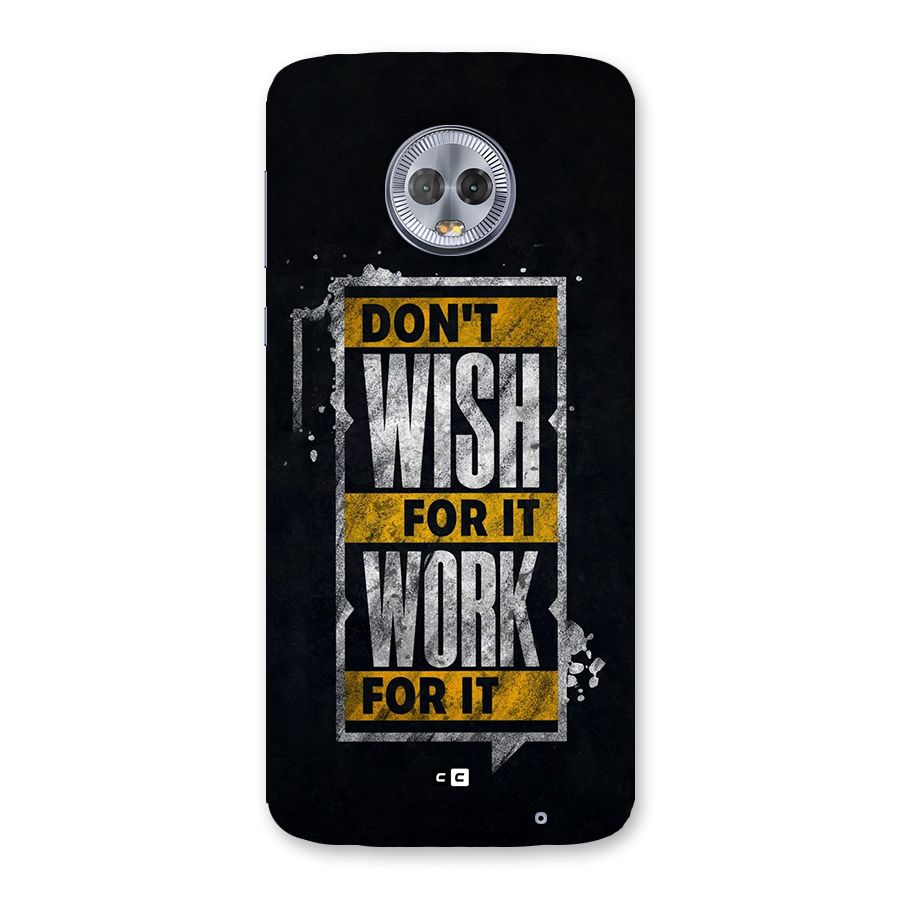 Wish Work Back Case for Moto G6 Plus