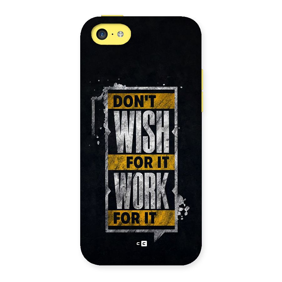 Wish Work Back Case for iPhone 5C