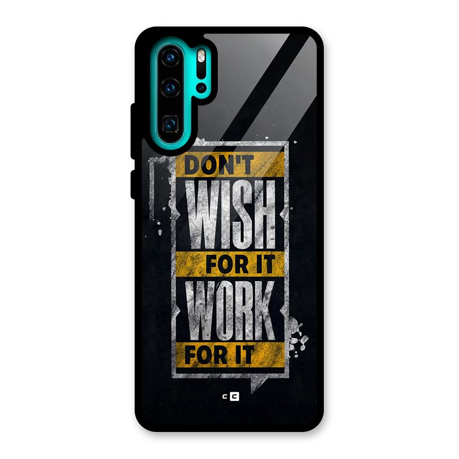 Wish Work Glass Back Case for Huawei P30 Pro