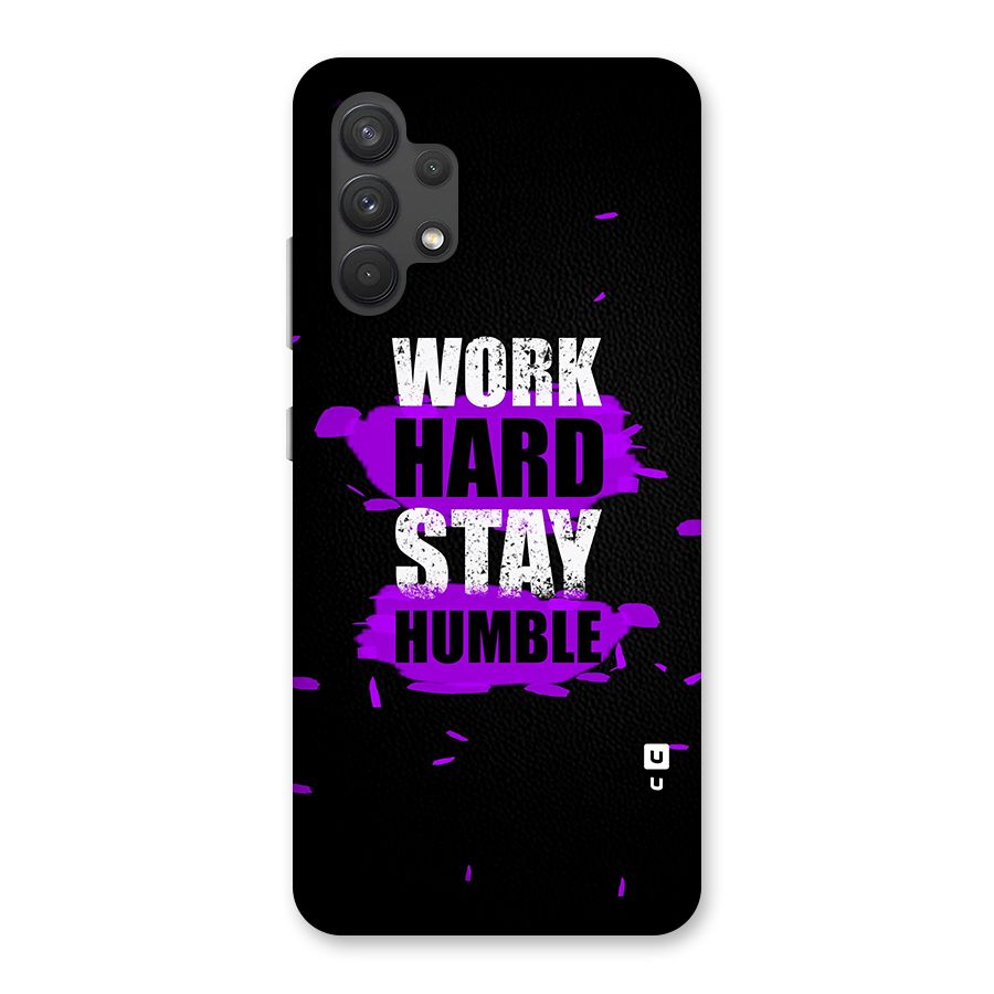 Work Hard Stay Humble Back Case for Galaxy A32