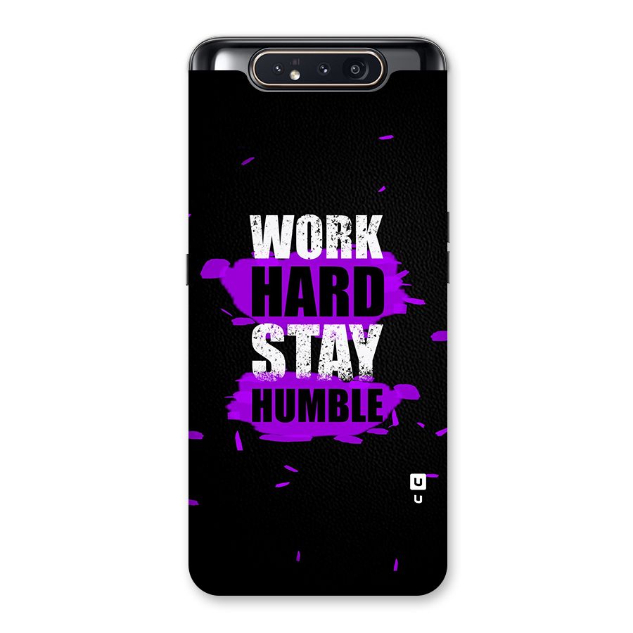 Work Hard Stay Humble Back Case for Galaxy A80