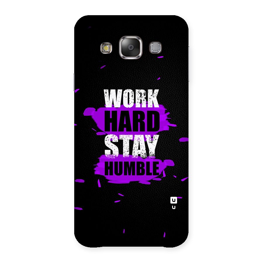 Work Hard Stay Humble Back Case for Galaxy E7