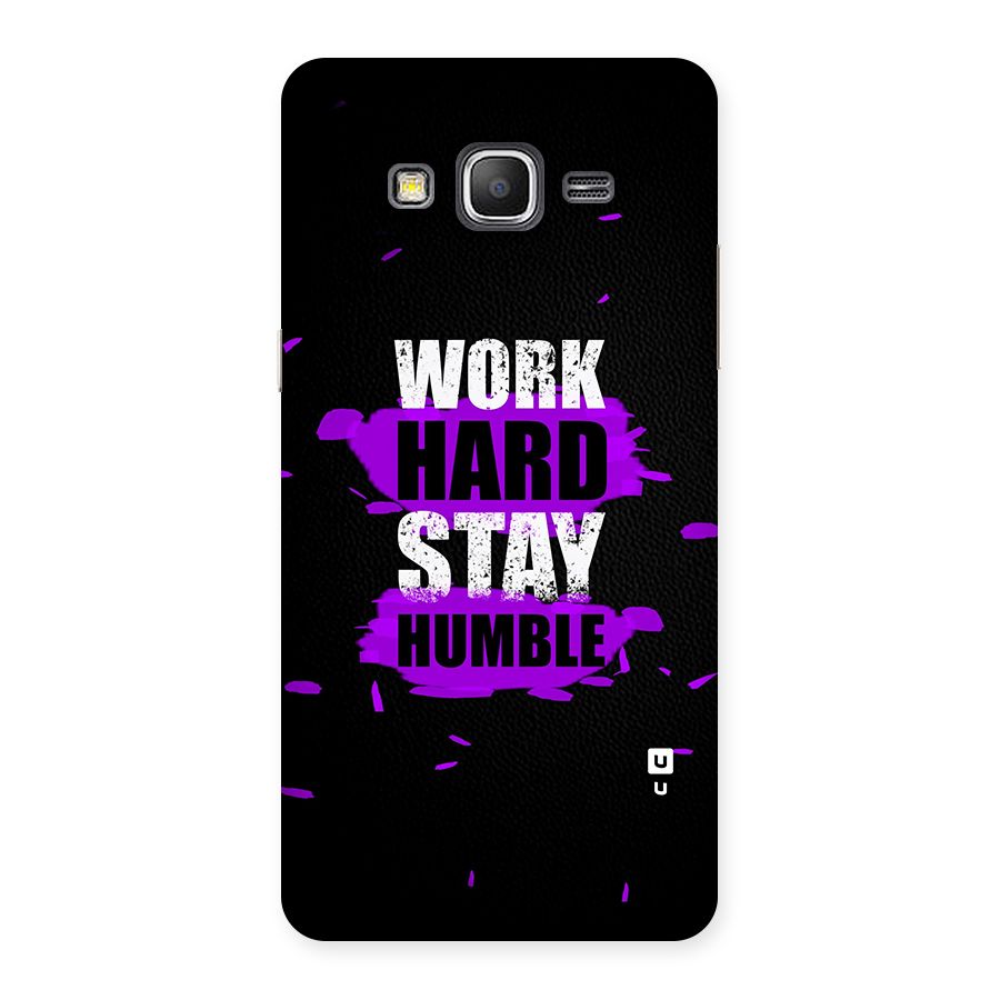Work Hard Stay Humble Back Case for Galaxy Grand Prime
