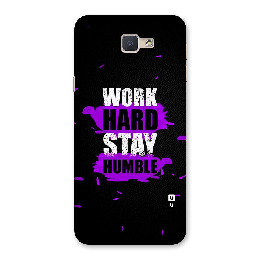 Work Hard Stay Humble Back Case for Galaxy J5 Prime