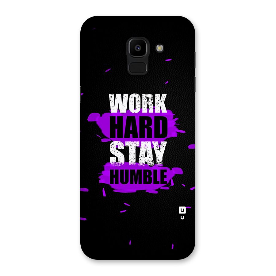 Work Hard Stay Humble Back Case for Galaxy J6