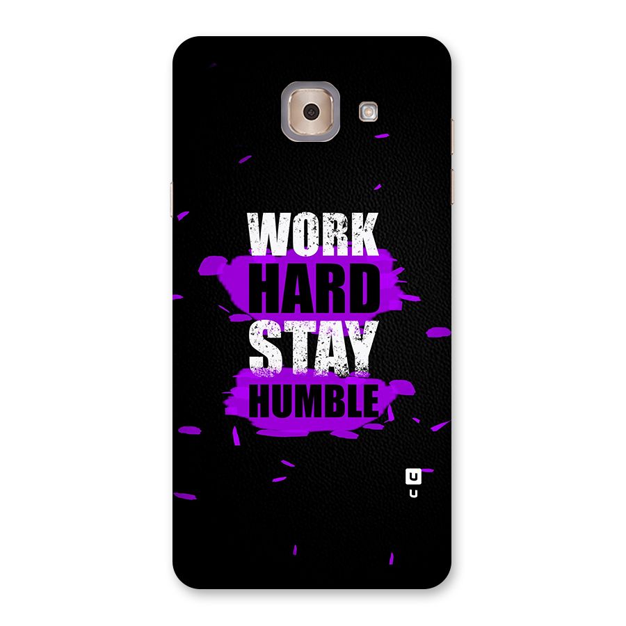 Work Hard Stay Humble Back Case for Galaxy J7 Max