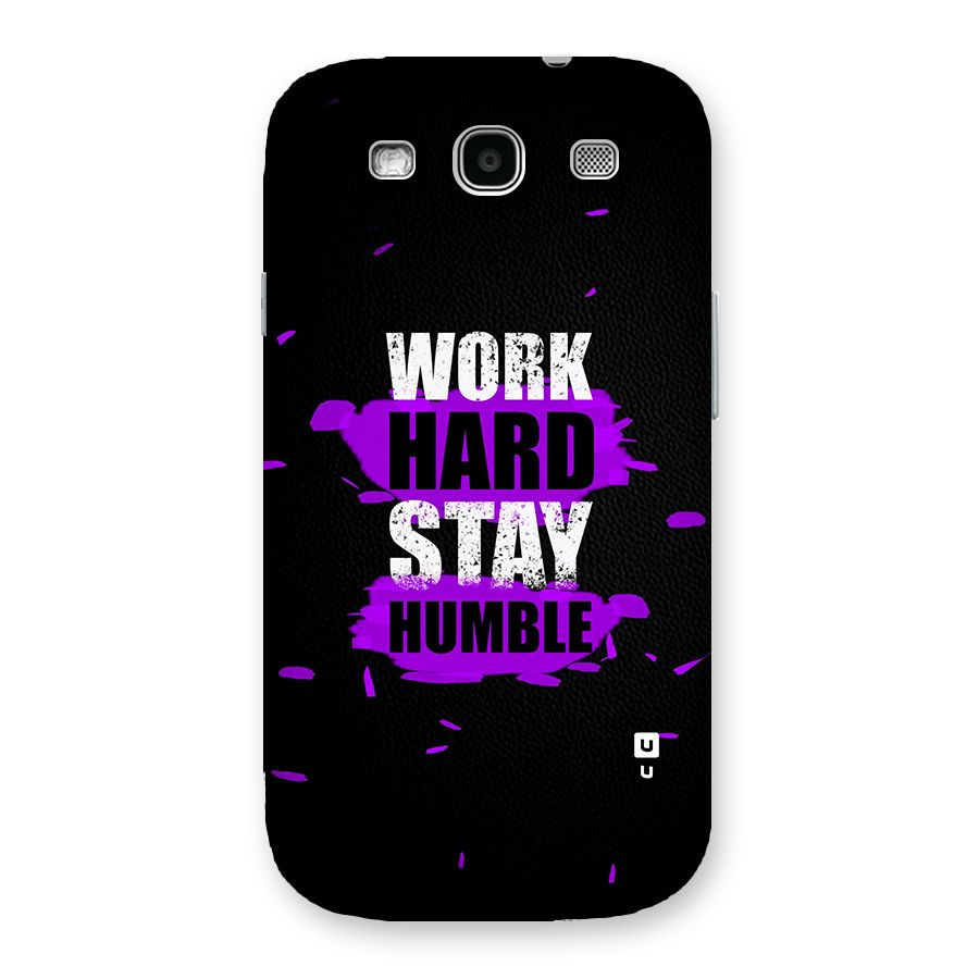Work Hard Stay Humble Back Case for Galaxy S3