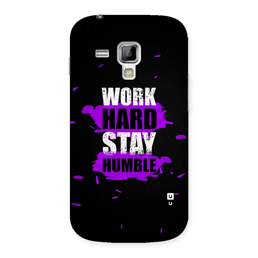 Work Hard Stay Humble Back Case for Galaxy S Duos