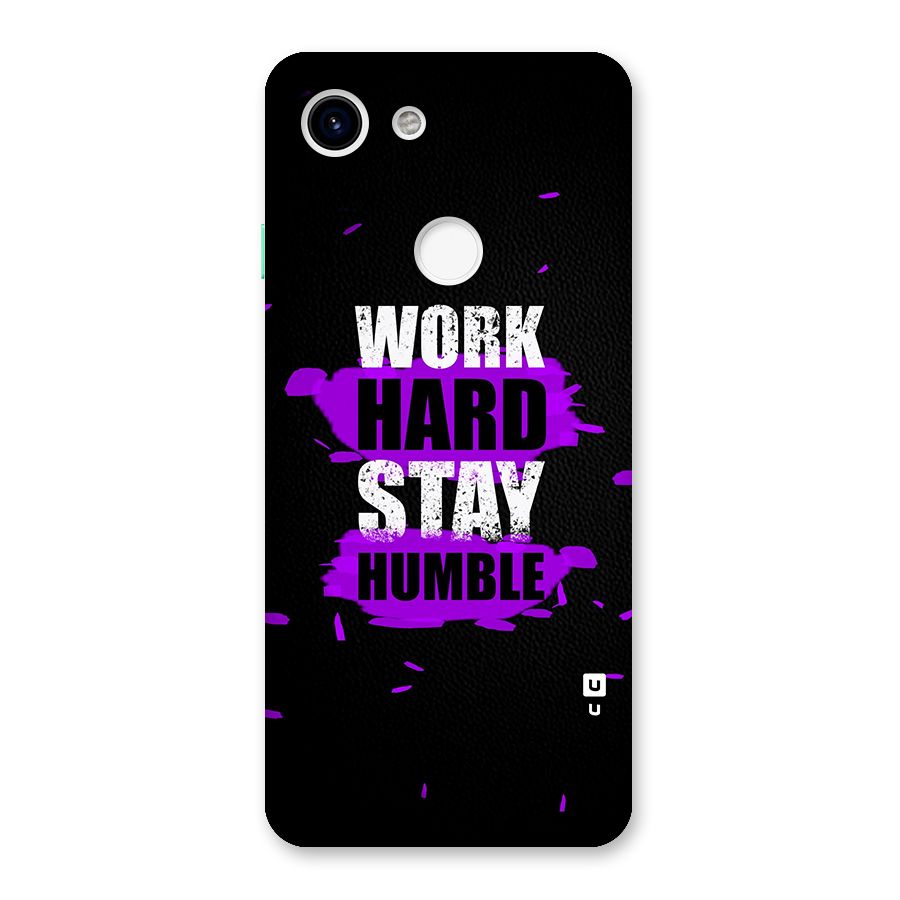 Work Hard Stay Humble Back Case for Google Pixel 3