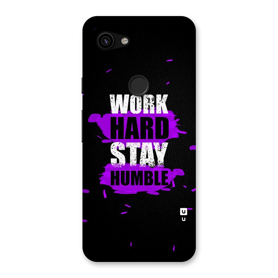 Work Hard Stay Humble Back Case for Google Pixel 3a
