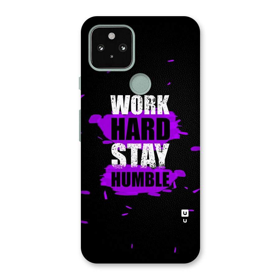 Work Hard Stay Humble Back Case for Google Pixel 5