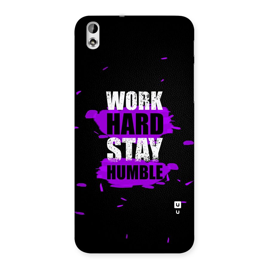 Work Hard Stay Humble Back Case for HTC Desire 816g