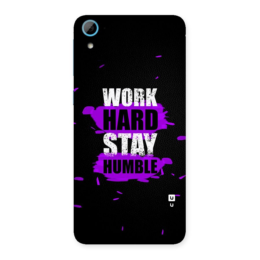 Work Hard Stay Humble Back Case for HTC Desire 826