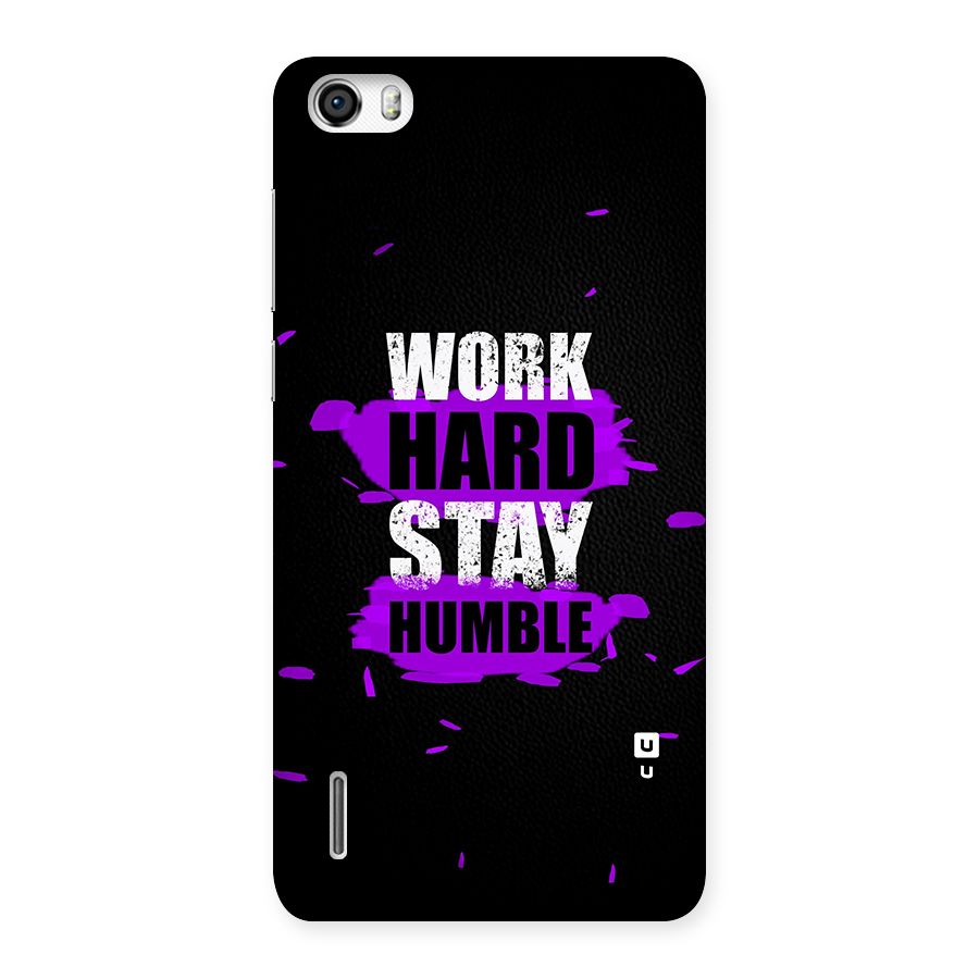 Work Hard Stay Humble Back Case for Honor 6