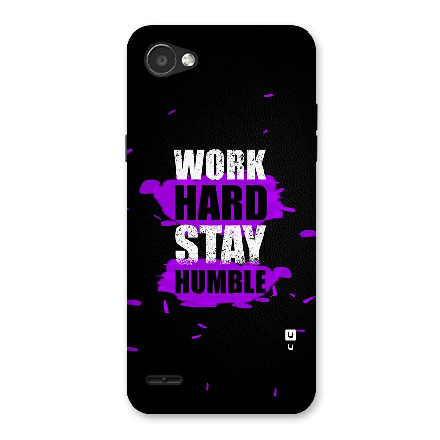 Work Hard Stay Humble Back Case for LG Q6