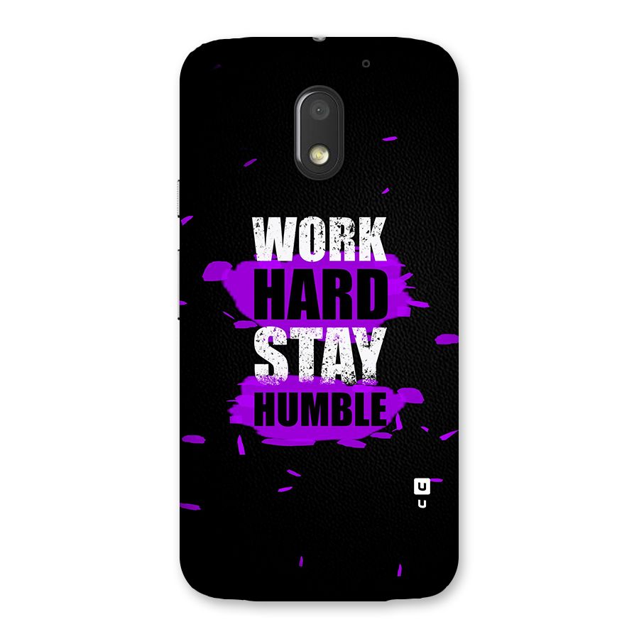 Work Hard Stay Humble Back Case for Moto E3 Power