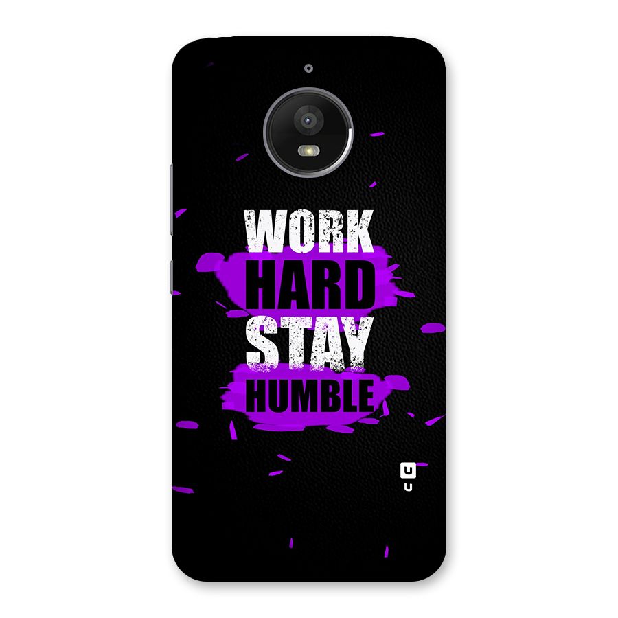 Work Hard Stay Humble Back Case for Moto E4 Plus