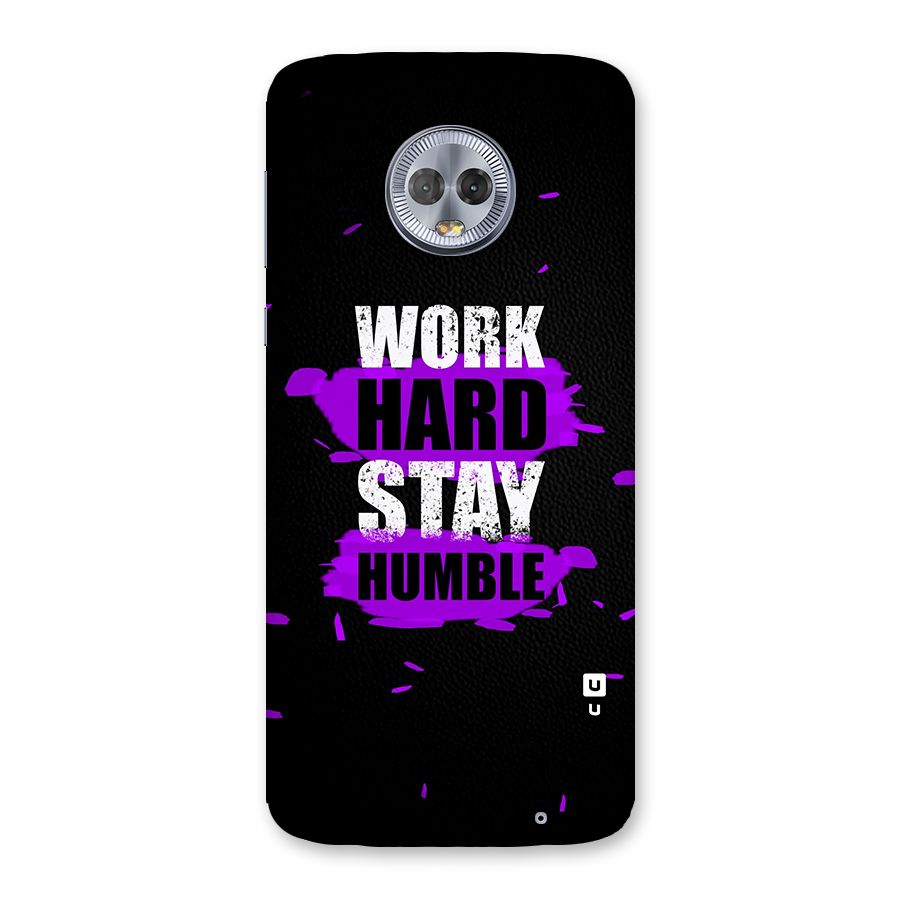 Work Hard Stay Humble Back Case for Moto G6 Plus