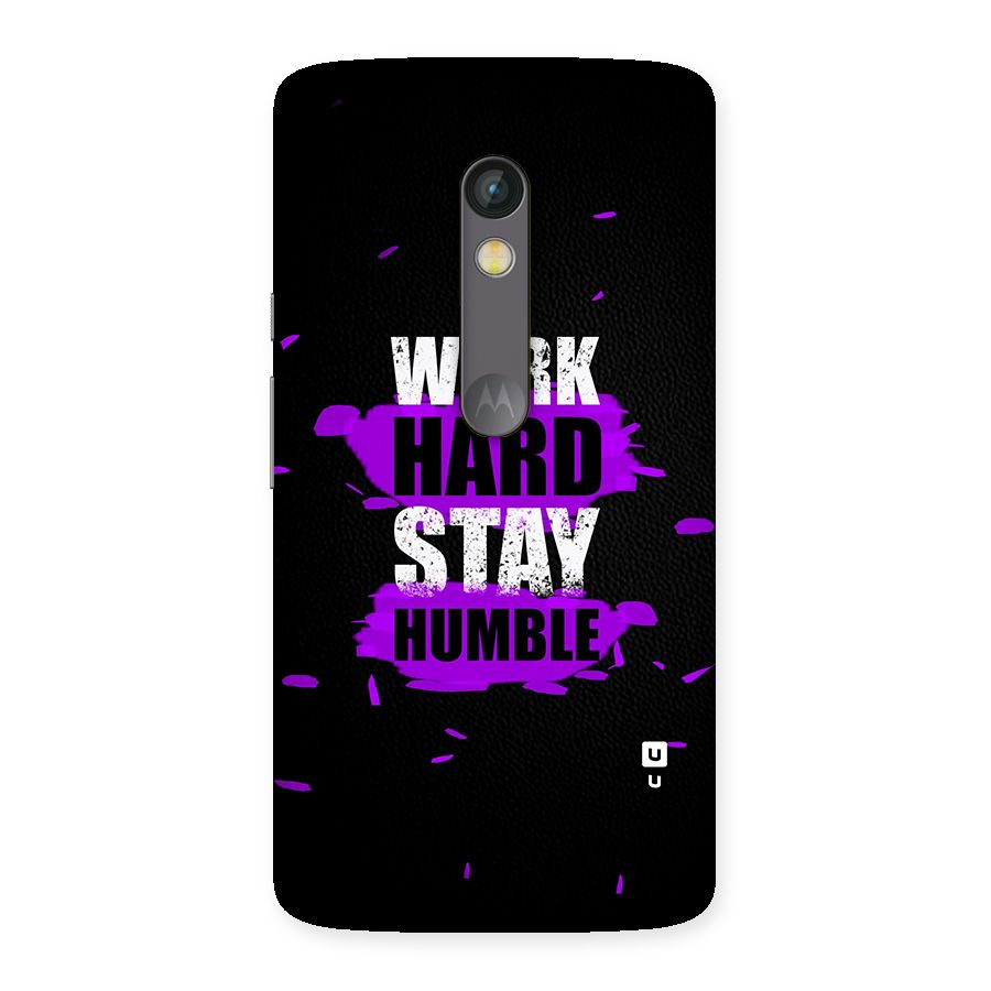 Work Hard Stay Humble Back Case for Moto X Play