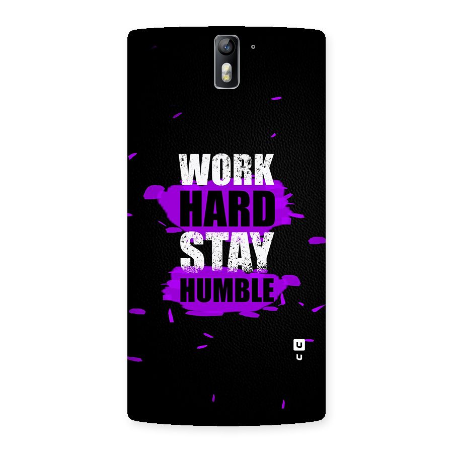 Work Hard Stay Humble Back Case for One Plus One