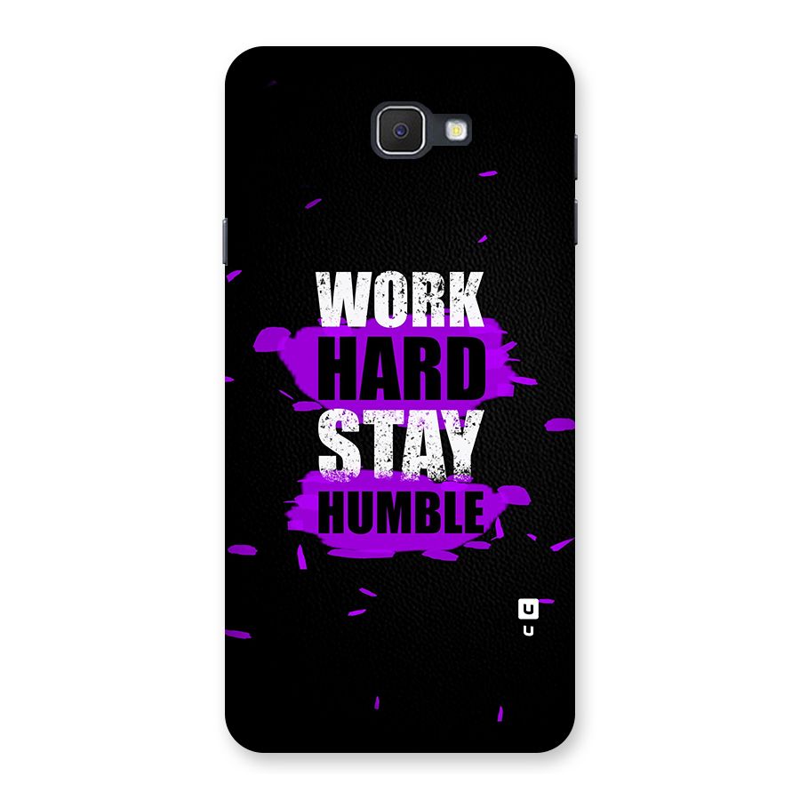 Work Hard Stay Humble Back Case for Samsung Galaxy J7 Prime