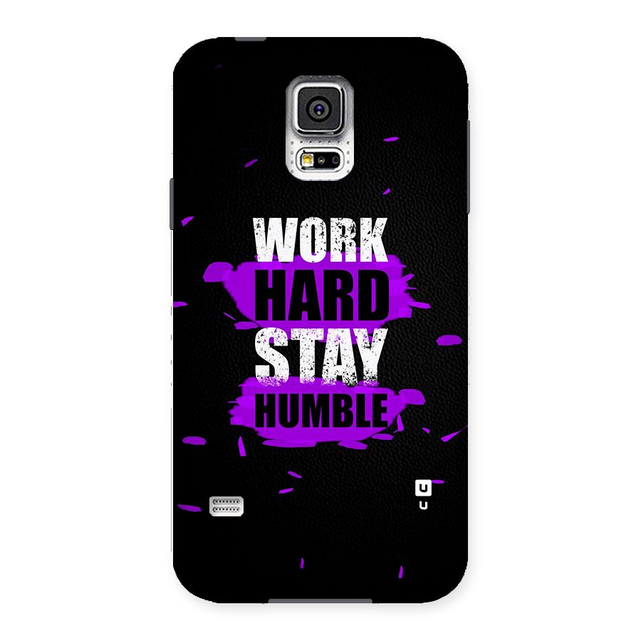 Work Hard Stay Humble Back Case for Samsung Galaxy S5