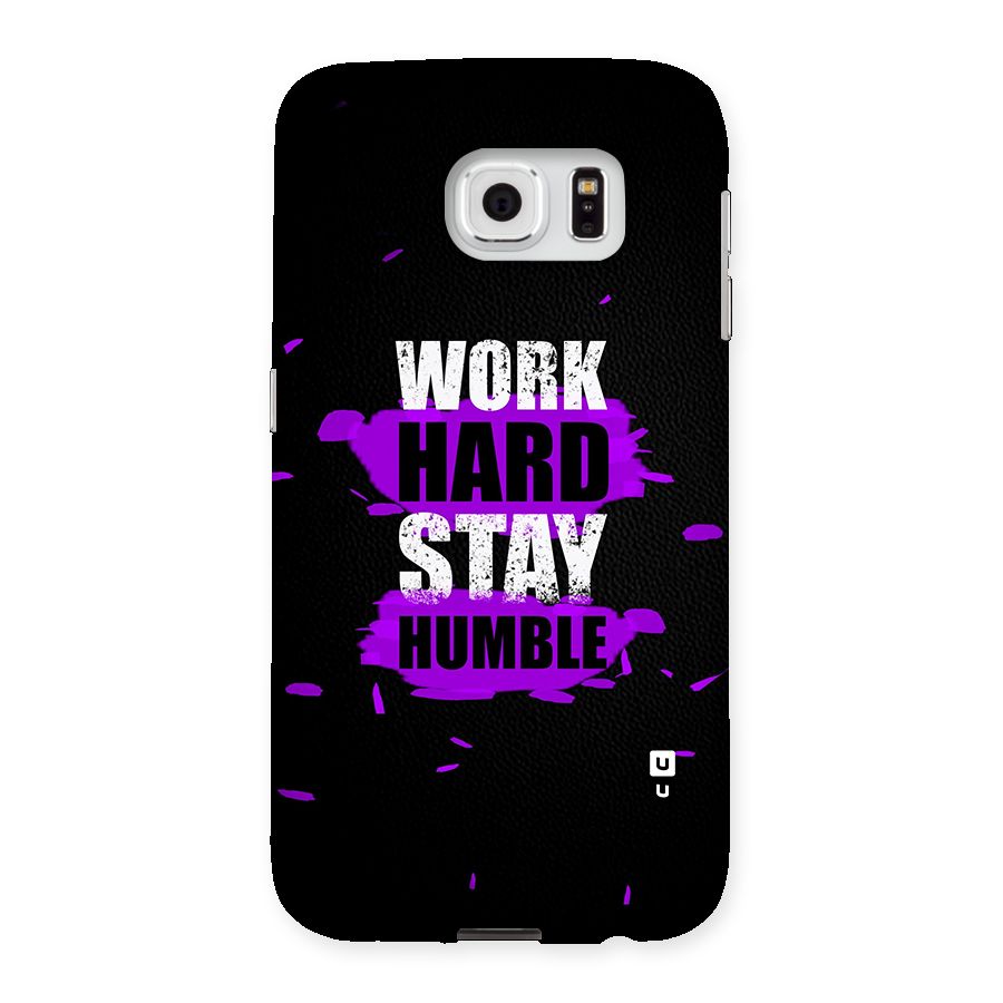 Work Hard Stay Humble Back Case for Samsung Galaxy S6