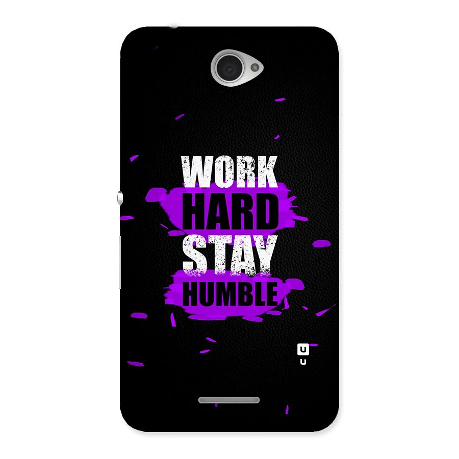 Work Hard Stay Humble Back Case for Sony Xperia E4