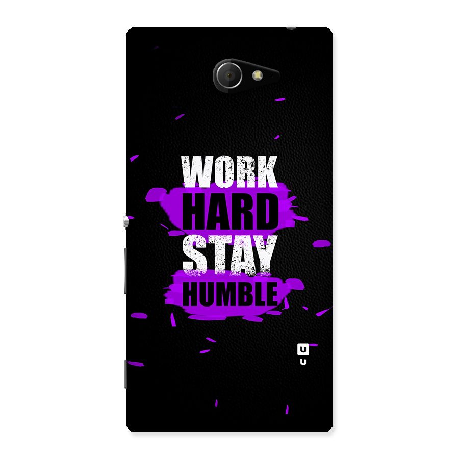 Work Hard Stay Humble Back Case for Sony Xperia M2