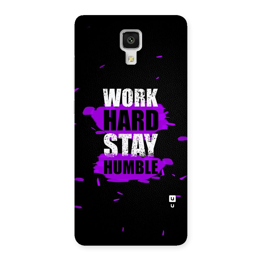 Work Hard Stay Humble Back Case for Xiaomi Mi 4